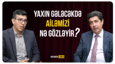 ailəmizi nə gözləyir