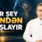 Hər Şey Səndən Başlayır 